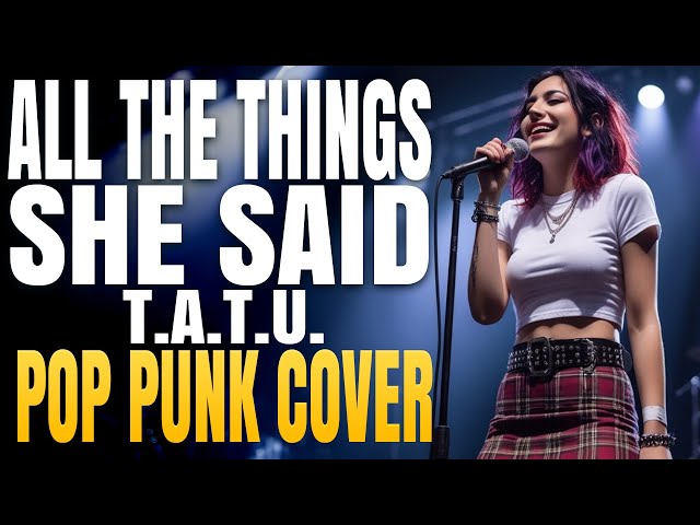 ALL THE THINGS SHE SAID - T.A.T.U. (Pop Punk Cover Version) - CrushPop