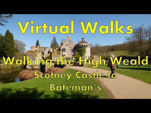 Virtual Walks Walking the High Weald 3: Scotney Castle to Bateman's