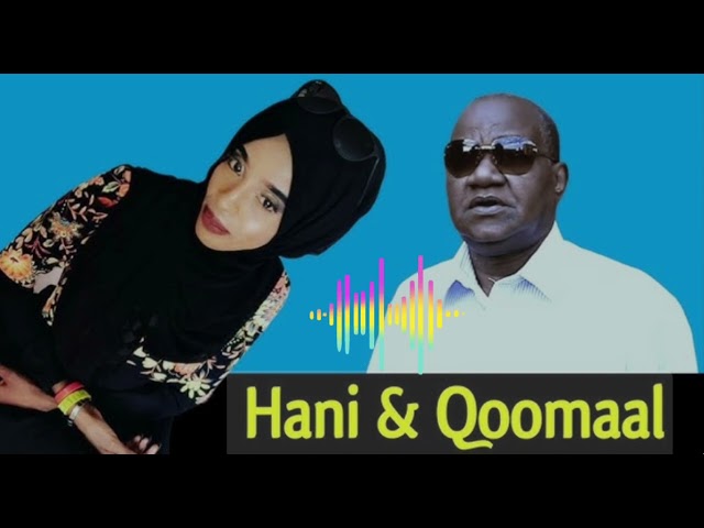 heestii qoomal iyo hani abdi haniyeeta 2025