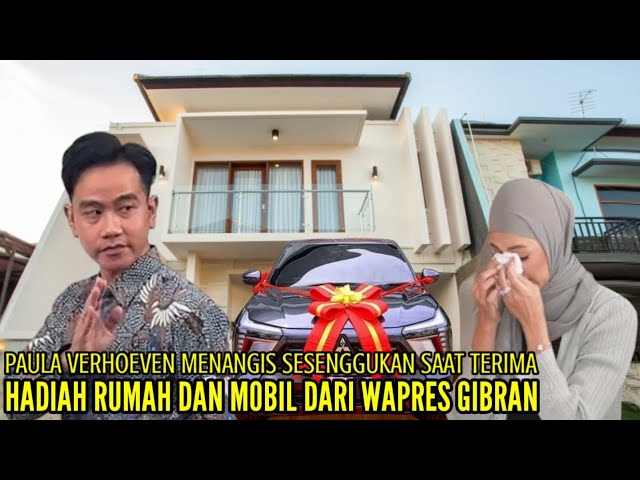 PAULA VERHOEVEN MENANGIS SESENGGUKAN SAAT TERIMA HADIAH RUMAH DAN MOBIL DARI WAPRES GIBRAN