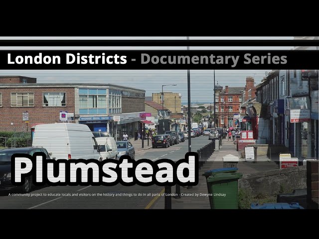 London Districts: Plumstead (Documentary)