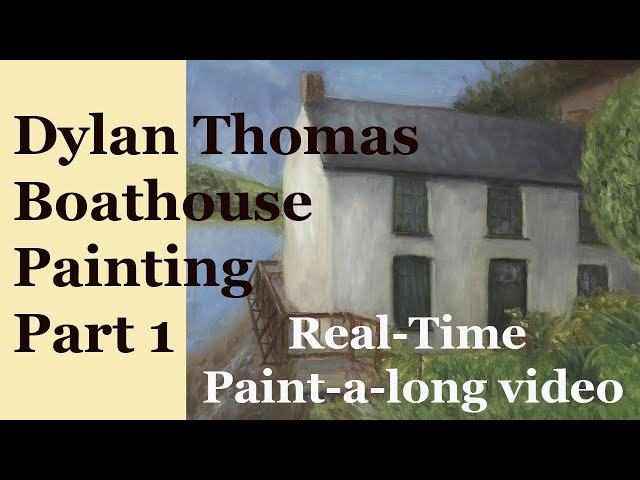 Oil Painting Scene | Dylan Thomas Boathouse Painting Part One