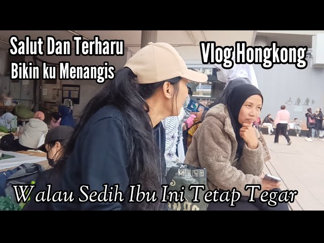 Kasihan Ibu Ini! Cerita Teman TKW di Victoria Park Hongkong sangat menyentuh Hati