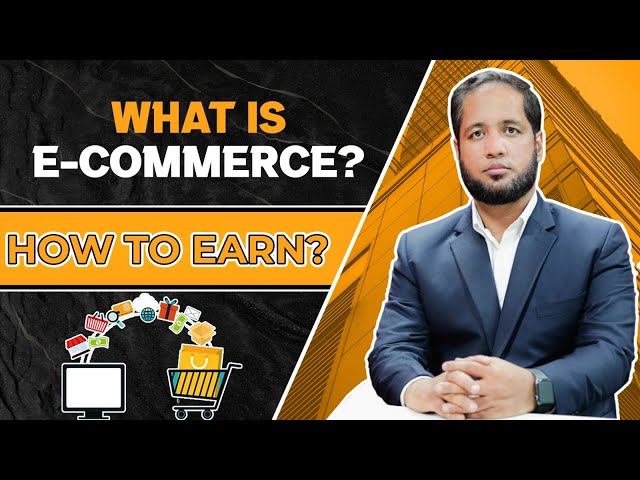 How to Earn from E-commerce? | What is E-commerce? | Hafiz Ahmed