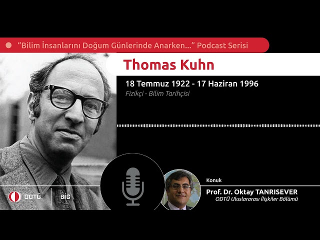 Doğum günün kutlu olsun Thomas Kuhn! 🧁  Bilim İnsanları Podcast Serisi Bölüm 6 🎙