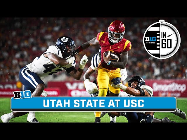 Utah State at USC | Sept. 7, 2024 | B1G Football in 60