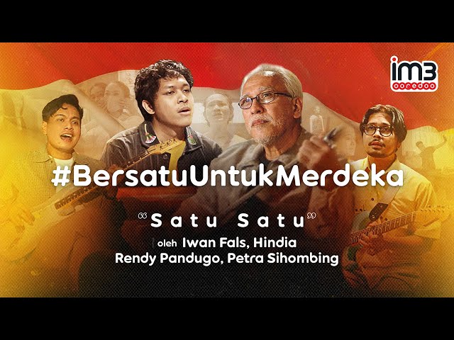 Satu Satu - 'Bersatu untuk Merdeka' by Iwan Fals, Hindia, Rendy Pandugo, Petra Sihombing