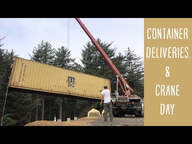 CONTAINER DELIVERIES & 1ST CRANE PLACEMENT - CONTAINER HOUSE BUILD - Ep. 6