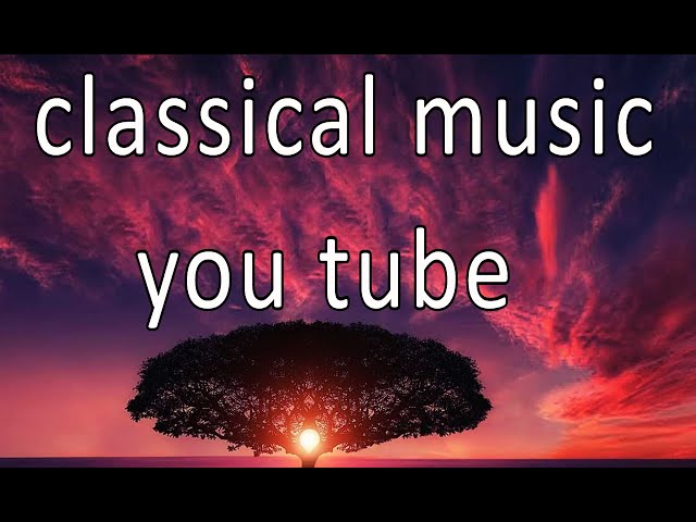 classical music you tube