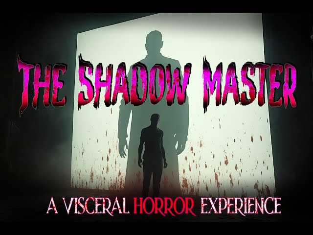 The Shadow Master: A Visceral Horror Story