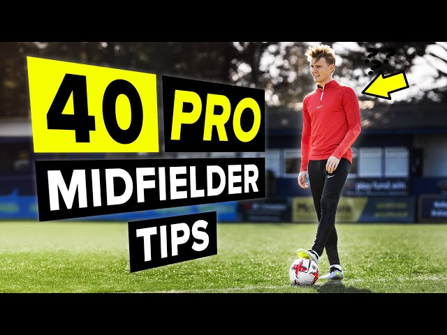 40 midfielder tips from PRO players