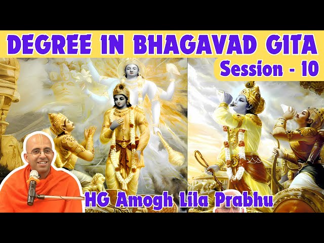 Degree In BHAGAVAD GITA Session-10 Unveiling the Essence of Gita Chapter2Arjuna's Doubts & Surrender