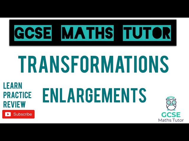 Enlargements - Drawing & Describing | Transformations | GCSE Maths Tutor