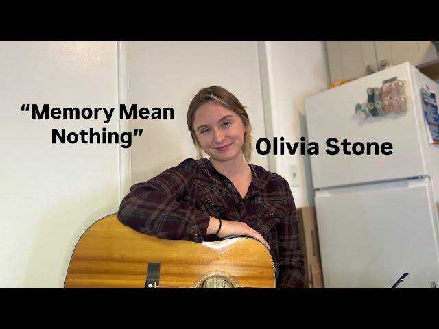 “Memory Mean Nothing” | original song | Olivia Stone | OUT NOW!