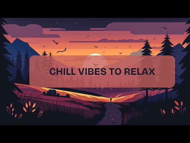 Ultimate Chill Vibes to Relax Instantly! - Track 4 |#chillmusic #relaxingmusic #calmmusic