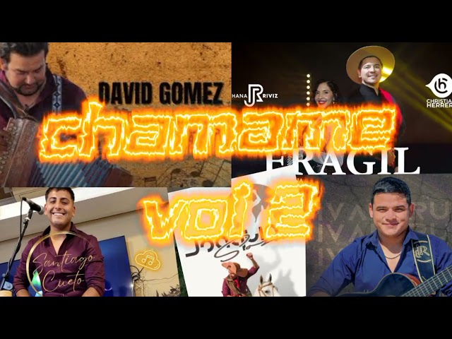 CHAMAME VOL 2 SANTIAGO CUETO DAVID GOMEZ JOAQUIN SOSA CHRISTIAN HEREEEA IVAN RUIZ