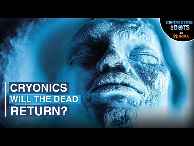 Cryonics: Freezing Humans For Future Revival | Connecting The Dots