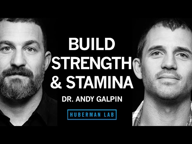 Dr. Andy Galpin: How to Build Strength, Muscle Size & Endurance