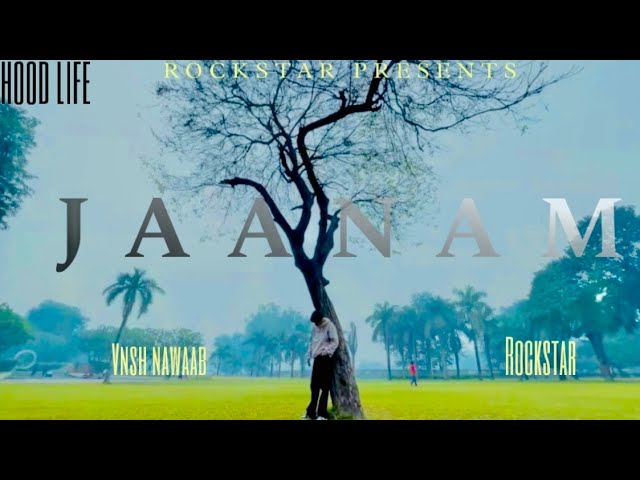 JAANAM -  Rockstar FT. VNSH NAWAAB (official music video) HOOD LIFE 2K25