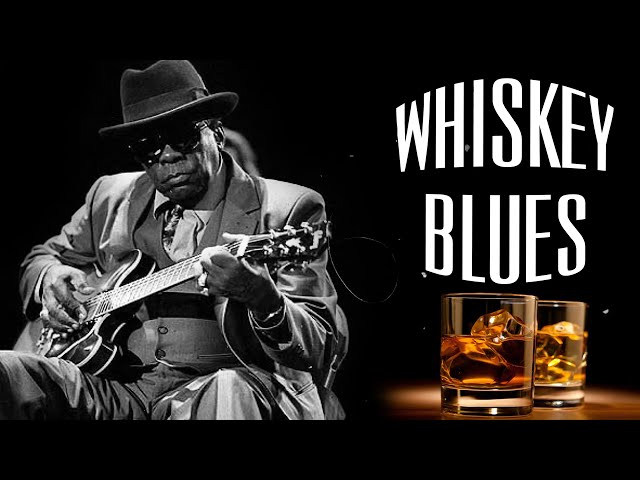 Best Whiskey Blues Music | Great Blues Songs Of All Time | Blues Music Best Songs