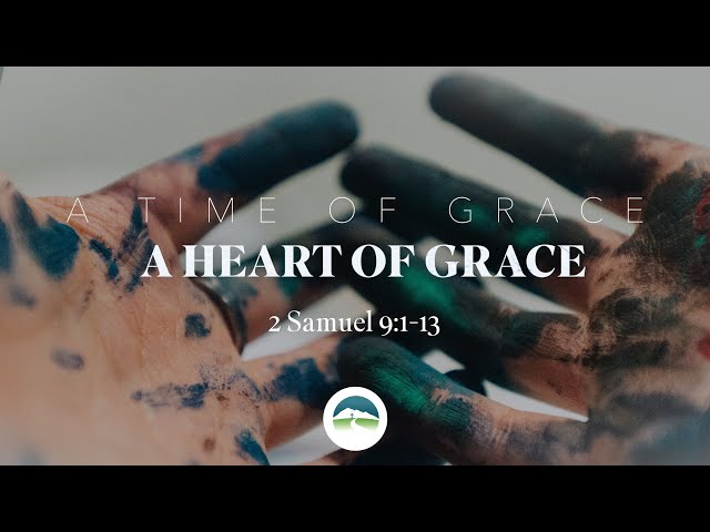 A Time of Grace : A Heart of Grace