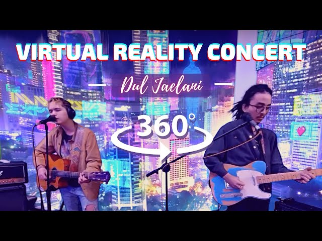 Konser Dul Jaelani 360° (VR Experience with Spatial Audio)