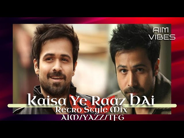 Kaisa Ye Raaz Hai - Raaz 2 | Retro Style Mix | Imran Hashmi  | KK | AIM