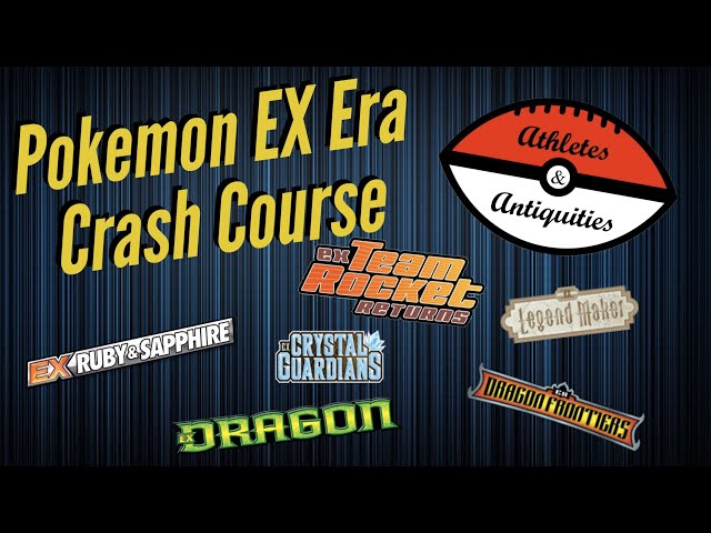 EX Era Deep Dive: Breakdown & Crash Course About Pokemon Card Collecting & Investing