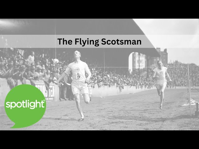 The Flying Scotsman | practice English with Spotlight