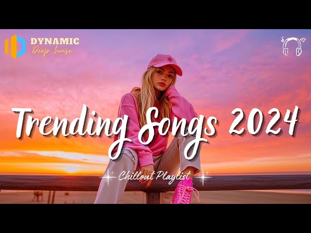 Trending songs 2024 🍂 Tiktok mashup 2024 ~ Must listen hits of the year