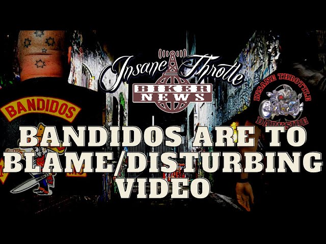 Bandidos are to blame / Disturbing video