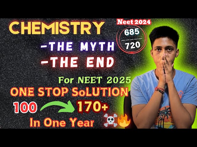 CHEMISTRY- FINAL PLAN for NEET 2025✅🔥|