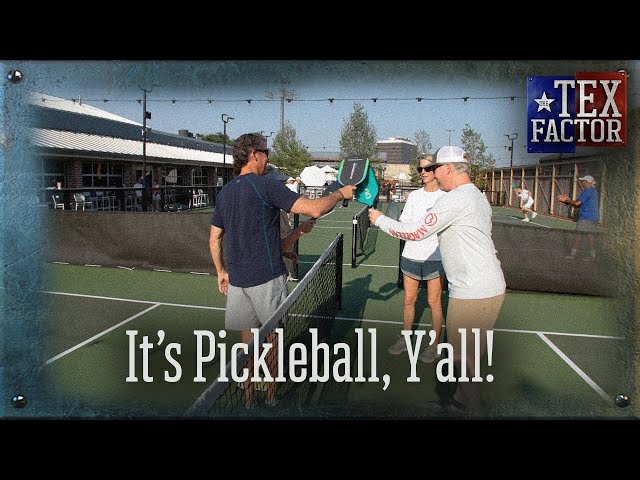 The Tex Factor: Pickleball Craze