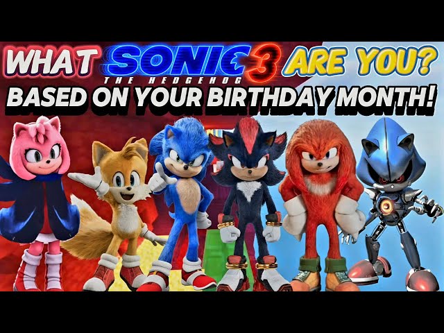 Do You Know What Sonic 3 MOVIE CHARACTER YOU ARE⁉️ (BASE ON YOUR BIRTHDAY MONTH)