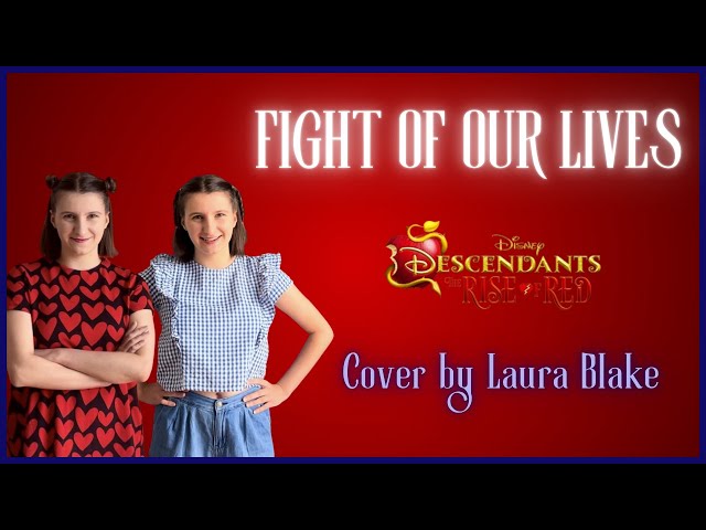 Fight of Our Lives (Descendants: The Rise of Red) - Cover by Laura Blake