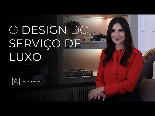 O DESIGN do SERVIÇO de LUXO