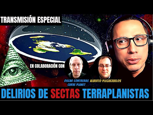 ¡EN VIVO! SECTAS TERRAPLANISTAS al DESCUBIERTO FT. C.Planet y A. Pleguezuelos