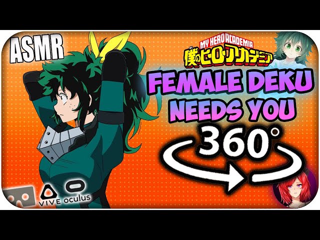 Female Deku Needs You~ [ASMR] 360: My Hero Academia 360 VR