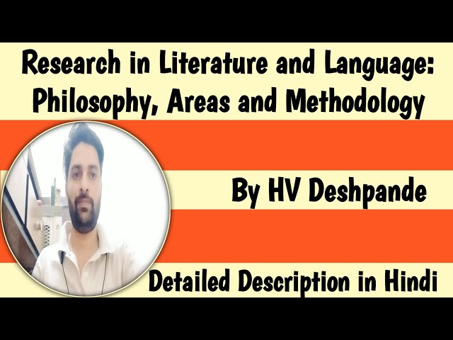 Research in Literature and Language: Philosophy, Areas and Methodology | HV Deshpande | Hindi |