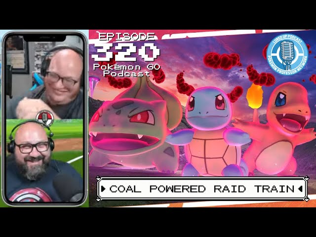 LURED UP 320 - Coal Powered Spots - POKÉMON GO PODCAST