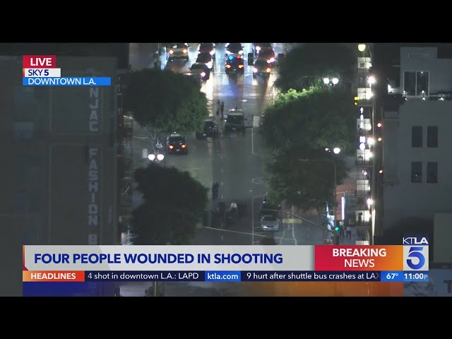 4 shot in downtown Los Angeles