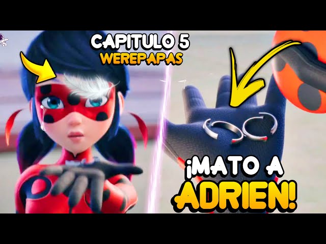 CAPITULO 4: WERE PAPAS - ADRIEN SI MURIÓ ! Miraculous Ladybug Season 6