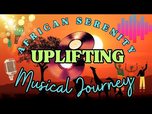 🌍 African Serenity: Uplifting Melodious Music with Kora, Djembe, & Nature Sounds 🎶✨