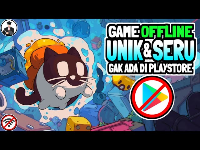 10 Game Android offline yang Unik dan seru | Gak ada di Playstore