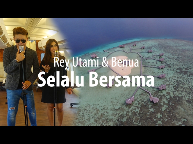 SELALU BERSAMA - Pablo Benua & Rey Utami (Official Music Video)