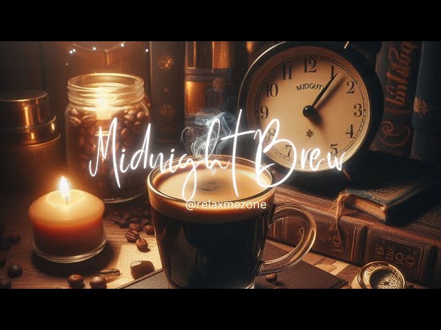 Midnight Brew: Relaxing Coffee Vibes for a Peaceful Night #MidnightBrew #NightCoffee #RelaxMeZone