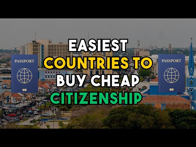 5 Easiest Countries to Buy Cheap Citizenship