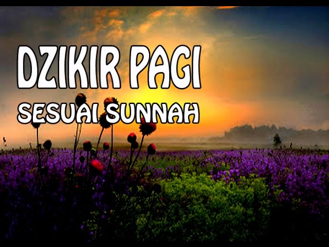 DZIKIR PAGI sesuai Sunnah - Seri Dzikir Pagi dan Petang