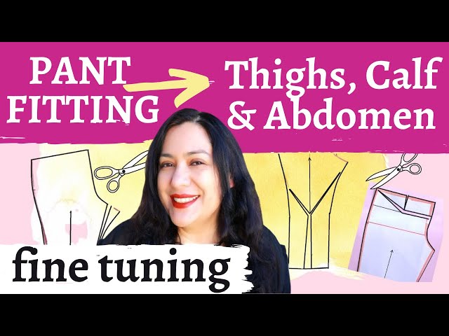 Improving FIT of our pants: Thigh, calf & tummy adjustments. Let’s sew EASY pants Mini-Series. Ep 6