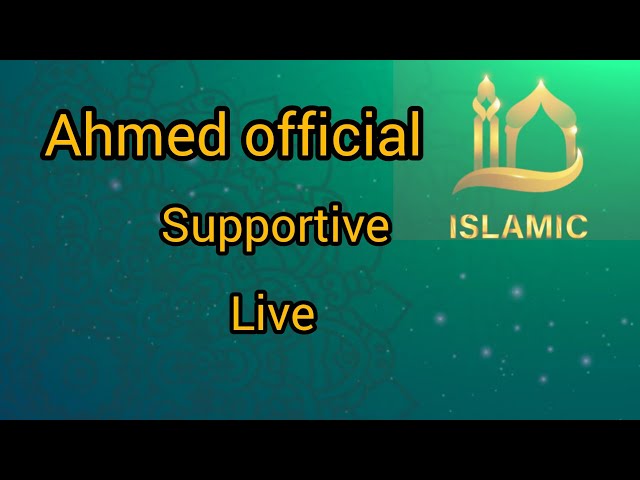 Ahmed official  is live! support my channel  friends